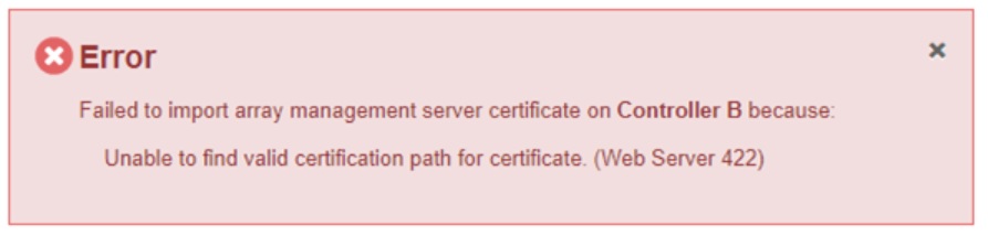 SANtricity Unable to find valid certificate path for certificate Web Server 422 Error.jpg